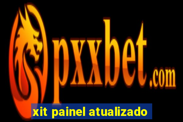 xit painel atualizado